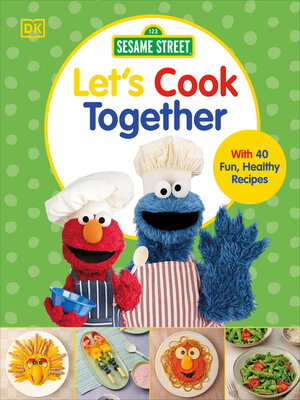 cover image of Sesame Street Let's Cook Together